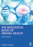 The Biological Basis of Mental Health (eBook, ePUB) The Biological Basis of Mental Health (eBook, ePUB)