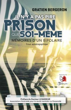 Il n'y a pas pire prison que soi-même (eBook, ePUB) - Bergeron, Gratien