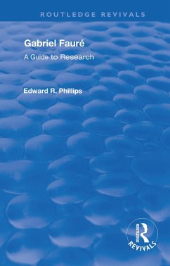 Gabriel Faure (eBook, PDF) - Phillips, Edward R.