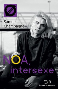 Noa, intersexe (eBook, ePUB) - Samuel Champagne, Champagne