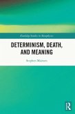 Determinism, Death, and Meaning (eBook, ePUB)