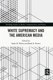 White Supremacy and the American Media (eBook, ePUB)