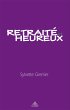 Retraite et heureux (eBook, ePUB) - Bild 1