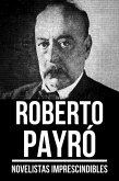 Novelistas Imprescindibles - Roberto Payró (eBook, ePUB)