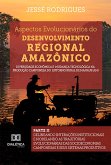 Aspectos Evolucionários do Desenvolvimento Regional Amazônico (eBook, ePUB)