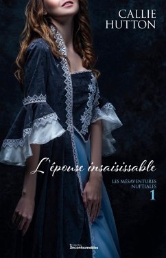 L'epouse insaisissable (eBook, ePUB) - Callie Hutton, Hutton