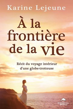 A la frontiere de la vie (eBook, ePUB) - Karine Lejeune, Lejeune