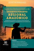 Aspectos Evolucionários do Desenvolvimento Regional Amazônico (eBook, ePUB)