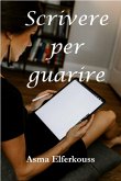 Scrivere per guarire (eBook, ePUB)