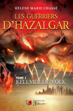 Les guerriers d'Halzagar - Tome 1 (eBook, ePUB) - Chassé, Hélène Marie