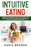 The Principles of Intuitive Eating (eBook, ePUB)