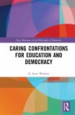 Caring Confrontations for Education and Democracy (eBook, ePUB)