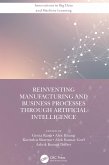 Reinventing Manufacturing and Business Processes Through Artificial Intelligence (eBook, PDF)