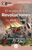 GuíaBurros: El tiempo de las Revoluciones (eBook, ePUB)