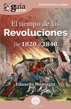 GuíaBurros: El tiempo de las Revoluciones (eBook, ePUB) - Montagut, Eduardo