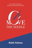 Move the Needle: How Inside Out Leaders Influence Organizational Culture (eBook, ePUB)
