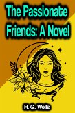 The Passionate Friends: A Novel (eBook, ePUB)