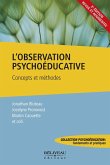 L'observation psychoeducative : Concepts et methodes 2ieme Edition Revue et Augmentee (eBook, ePUB) L'observation psychoeducative : Concepts et methodes 2ieme Edition Revue et Augmentee (eBook, ePUB)