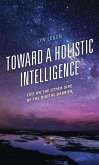 Toward a Holistic Intelligence (eBook, ePUB)