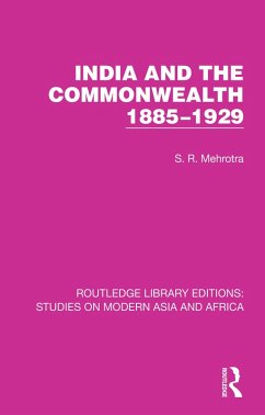 India and the Commonwealth 1885-1929 (eBook, ePUB) - Mehrotra, S. R.
