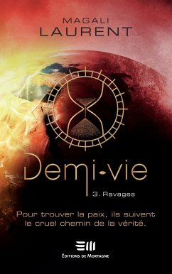 Demi-vie Tome 3 (eBook, ePUB) - Magali Laurent, Laurent