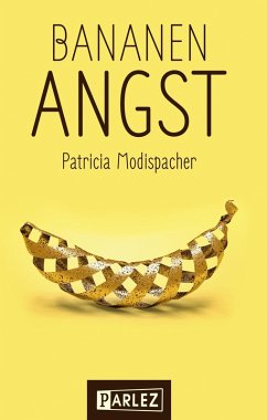 Bananenangst (eBook, ePUB) - Modispacher, Patricia