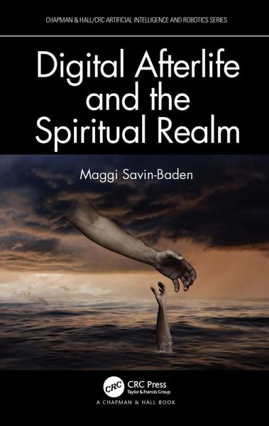 Digital Afterlife and the Spiritual Realm (eBook, PDF) Digital Afterlife and the Spiritual Realm (eBook, PDF)