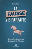 La fausse vie parfaite (eBook, ePUB)