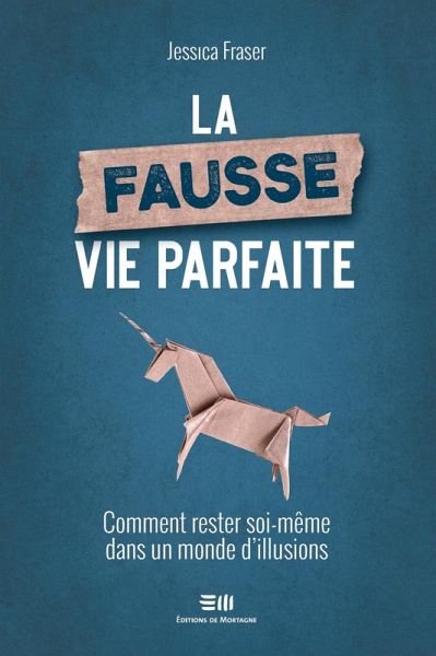 La fausse vie parfaite (eBook, ePUB) La fausse vie parfaite (eBook, ePUB)