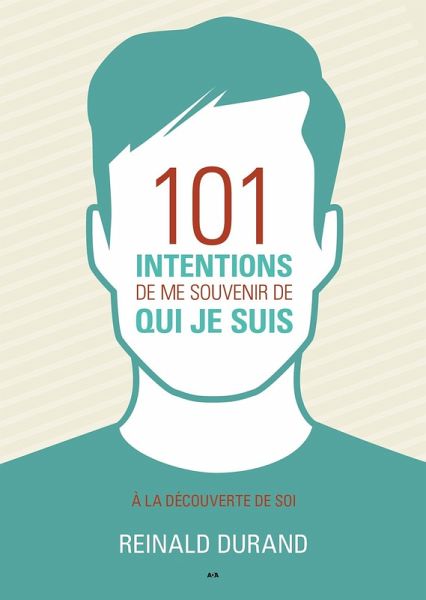 101 intentions de me souvenir de qui je suis (eBook, ePUB)