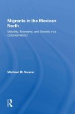 Migrants In The Mexican North (eBook, ePUB)