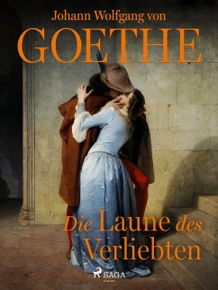 Die Laune des Verliebten (eBook, ePUB) - von Goethe, Johann Wolfgang