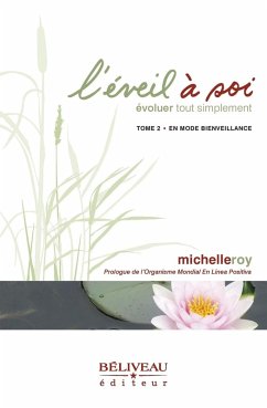 Cover L'eveil a soi 02 : Evoluer tout simplement : En mode bienveillance (eBook, ePUB)
