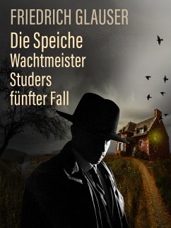 Die Speiche - Wachtmeister Studers fünfter Fall (eBook, ePUB) - Glauser, Friedrich