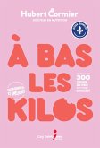 A bas les kilos, edition augmentee et amelioree (eBook, ePUB)