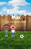 Baschar, Max und die wilden Bären (eBook, ePUB)