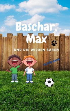 Baschar, Max und die wilden Bären (eBook, ePUB) - Groß, Oliver