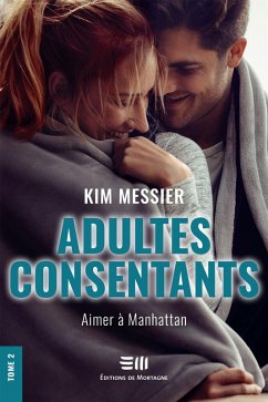 Adultes consentants - Tome 2 (eBook, ePUB) - Kim Messier, Messier