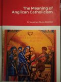 The Meaning of Anglican Catholicism (eBook, ePUB)