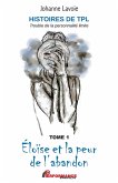 Histoires de TPL - Eloise et la peur de l'abandon - Hanna et ses relations en montagnes russes (eBook, ePUB)