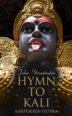 Hymn to Kali: Karpuradi-Stotra (eBook, ePUB) - Woodroffe, John