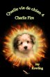 Quelle vie de chien 4 Charlie Fire... - Bild 1