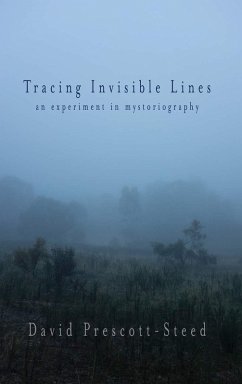 Tracing Invisible Lines (eBook, ePUB) - Prescott-Steed, David