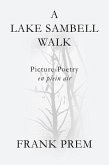 A Lake Sambell Walk (Picture Poetry) (eBook, ePUB)