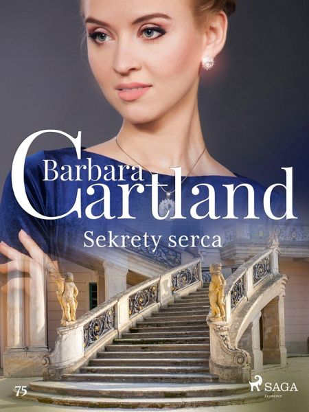Sekrety serca - Ponadczasowe historie milosne Barbary Cartland (eBook, ePUB)
