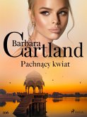 Pachnący kwiat - Ponadczasowe historie miłosne Barbary Cartland (eBook, ePUB)