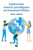 Explorando nuevos paradigmas en Economía Política (eBook, ePUB)