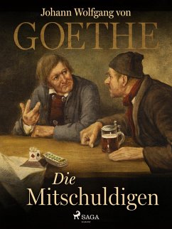 Die Mitschuldigen (eBook, ePUB) - Goethe, Johann Wolfgang von