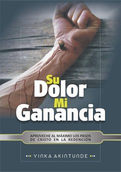 Su Dolor Mi Ganancia (eBook, ePUB) - Akintunde, Yinka