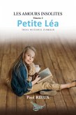 Les amours insolites Tome 2: Petite Lea (eBook, ePUB) Les amours insolites Tome 2: Petite Lea (eBook, ePUB)